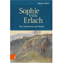 Sophie von Erlach, Biografien von Monica Klaus