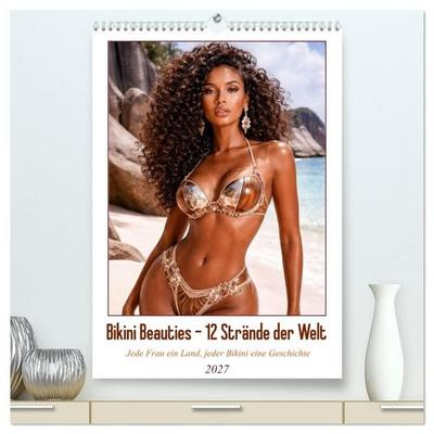 Bikini Beauties – 12 Strände der Welt (hochwertiger Premium Wandkalender 2027 DIN A2 hoch), Kunstdruck in Hochglanz