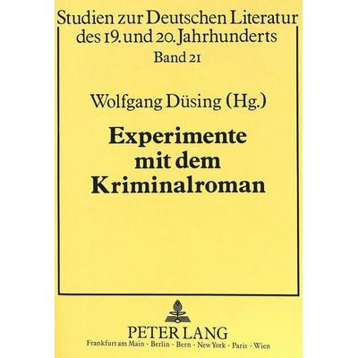 Experimente mit dem Kriminalroman, Taschenbuch von , Peter Lang GmbH, Internationaler Verlag der Wissenschaften, 978-3-631-45122-9