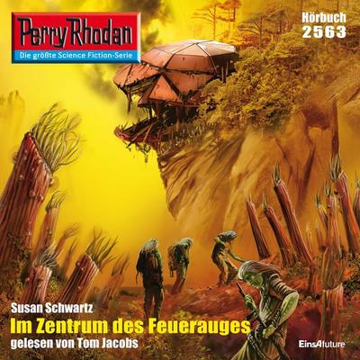 Perry Rhodan 2563: Im Zentrum des Feuerauges - Susan Schwartz, Audio, 4056198012468