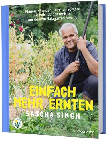 Sascha Singh - Einfach mehr ernten: Planen, pflanzen, selbstversorgen: So holst du das meiste aus deinem Nutzgarten heraus - Preis vom 13.10.2026 19:28:25 h
