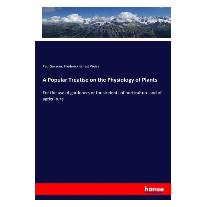 Hansebooks A Popular Treatise on the Physiology of Plants (Englisch, Softcover, Frederick Ernest Weiss, Paul Sorauer) (57135718)