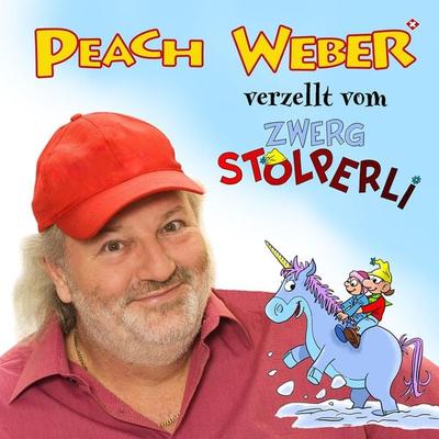 De Zwerg Stolperli ond s'blaue Einhorn - Peach Weber,René Lehner, Audio, 4099994480345