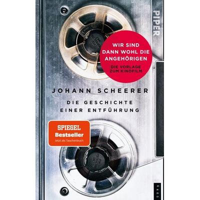 Wir sind dann wohl die Angehörigen, Taschenbuch von Johann Scheerer, Piper Taschenbuch, 978-3-492-31499-2