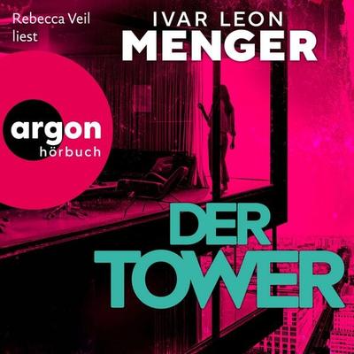 Der Tower - Ivar Leon Menger, Audio, 9783732479740