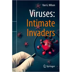 Viruses: Intimate Invaders, Fachbücher von Van G. Wilson
