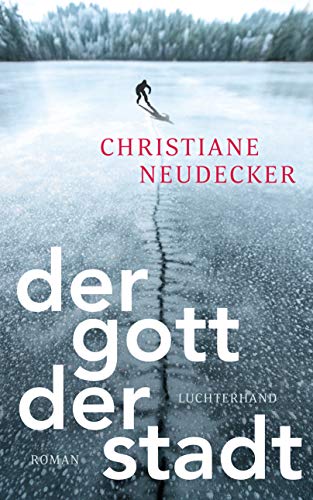 Christiane Neudecker - Der Gott der Stadt: Roman - Preis vom 13.10.2026 11:25:28 h