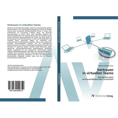 Vertrauen in virtuellen Teams, Taschenbuch von Andrea Scharpfenecker, AV Akademikerverlag, 978-3-639-45075-0