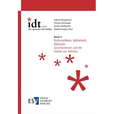 IDT 2022: *mit.sprache.teil.haben - - Band 2: Kulturreflexiv, ästhetisch, diskursiv, Gebundene Ausgabe von , Erich Schmidt Verlag, 978-3-503-21103-6