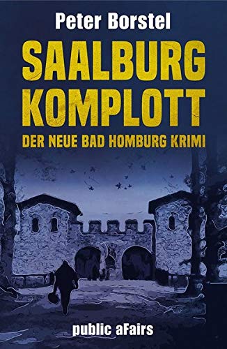 Peter Borstel - Saalburg-Komplott: Der neue Bad Homburg Krimi - Preis vom 04.10.2026 03:51:26 h
