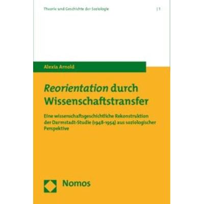 Reorientation durch Wissenschaftstransfer, Taschenbuch von Alexia Arnold, Nomos, 978-3-8329-4936-5