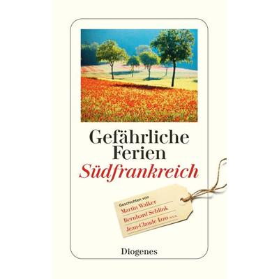 Gefährliche Ferien - Südfrankreich, Taschenbuch von , Diogenes Verlag AG