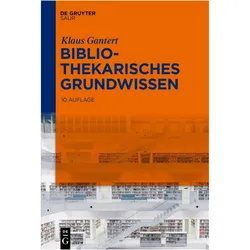 Gantert:Bibliothekarisches Grundwissen, Fachbücher von Klaus Gantert