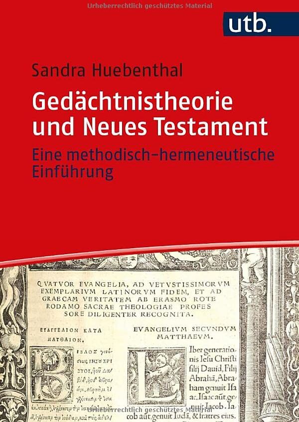 Sandra Huebenthal - Gedächtnistheorie und Neues Testament: Eine methodisch-hermeneutische Einführung - Preis vom 11.10.2026 03:10:56 h
