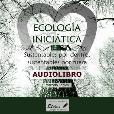 Ecología iniciática - Marcelo Torres, Audio, 9789874755223