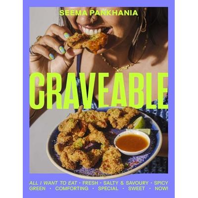 Craveable, Gebundene Ausgabe von Seema Pankhania, Penguin Books Ltd, 978-1-4059-5743-4