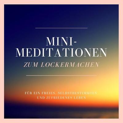 Mini-Meditationen zum Lockermachen - Patrick Lynen, Audio, 4064066676599