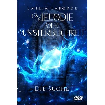 Melodie der Unsterblichkeit, Taschenbuch von Emilia Laforge, Hybrid Verlag, 978-3-96741-254-3