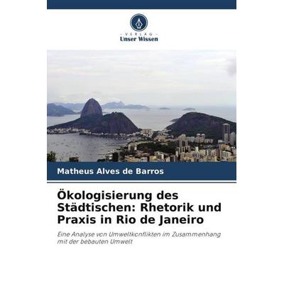 Alves de Barros, M: Ökologisierung des Städtischen, Taschenbuch von Matheus Alves de Barros, Verlag Unser Wissen, 978-620-5-93590-3