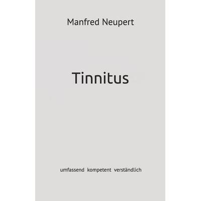 Tinnitus, Taschenbuch von Manfred Neupert, Independently Published, 978-1-68752-406-5