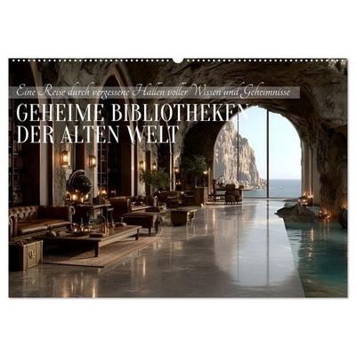 Geheime Bibliotheken der alten Welt (Wandkalender 2027 DIN A2 quer), CALVENDO Monatskalender