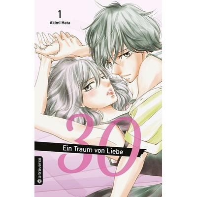 30 - Ein Traum von Liebe 01, Taschenbuch von Akimi Hata, Altraverse GmbH, 978-3-96358-416-9