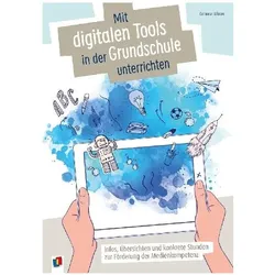 Mit digitalen Tools in der Grundschule unterrichten, Fachbücher von Corinna Löbner