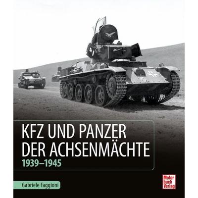 Kfz und Panzer der Achsenmächte, Gebundene Ausgabe von Gabriele Faggioni, Motorbuch Verlag, 978-3-613-04278-0