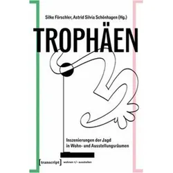 Trophäen, Fachbücher von Silke Förschler, Astrid Silvia Schönhagen