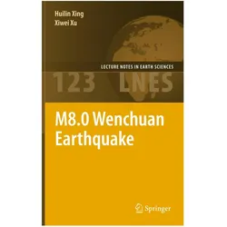 M8.0 Wenchuan Earthquake, Fachbücher von Xiwei Xu, Huilin Xing