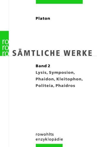Platon - Platon. Sämtliche Werke Bd.2: Lysis, Symposion, Phaidon, Kleitophon, Politeia, Phaidros. Übers. v. Friedrich Schleiermacher. - Preis vom 06.10.2026 07:26:00 h