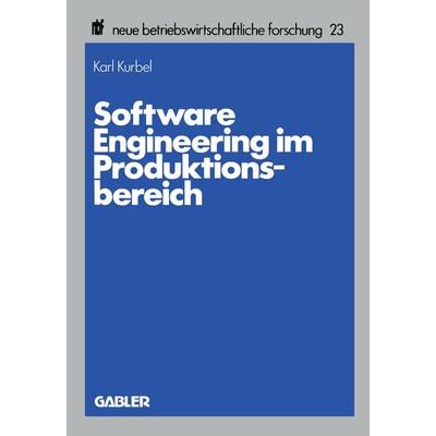 Software Engineering im Produktionsbereich, Taschenbuch von Karl Kurbel, Betriebswirtschaftlicher Verlag Gabler, 978-3-409-34065-6