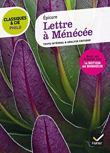 Epicure - Lettre à Ménécée, IVe siècle av. J.-C. - Preis vom 09.10.2026 07:28:09 h