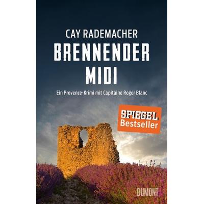 Brennender Midi / Capitaine Roger Blanc Bd. 3, Taschenbuch von Cay Rademacher, DuMont Buchverlag