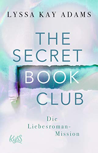 Adams, Lyssa Kay - The Secret Book Club – Die Liebesroman-Mission (The Secret Book Club-Reihe, Band 2) - Preis vom 09.10.2026 07:28:09 h