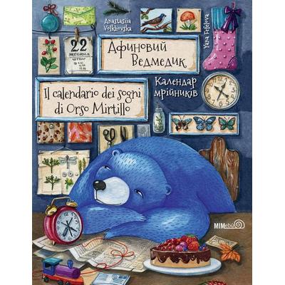 Il calendario dei sogni di Orso Mirtillo. Ediz. italiana e ucraina, Taschenbuch von Anastasiia Volkhovska,Yana Fefelova, Mimebù