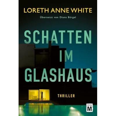Schatten im Glashaus, Taschenbuch von Loreth Anne White, Edition M, 978-2-496-71378-7