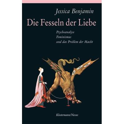 Die Fesseln der Liebe, Taschenbuch von Jessica Benjamin, Klostermann, Vittorio, 978-3-465-04522-9