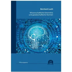 Wissenschaftliche Erkenntnis und gesellschaftliche Normen, Fachbücher von Bernhard Lauth