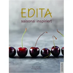 Edita - saisonal inspiriert, Ratgeber von Andreas Knecht, Edita Horvath
