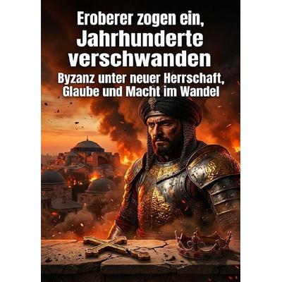 Eroberer zogen ein, Jahrhunderte verschwanden, Taschenbuch von Benedikt Lang, Epubli, 978-3-565-54277-2