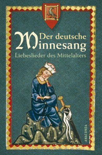 Zoozmann, Richard (Hg.) - Der deutsche Minnesang. Liebeslieder des Mittelalters - Preis vom 01.10.2026 17:08:56 h