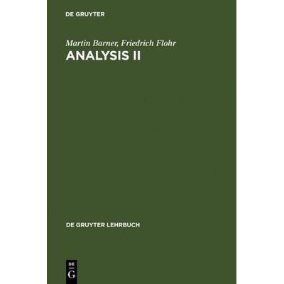 Martin Barner; Friedrich Flohr: Analysis / Analysis II, Taschenbuch von Martin Barner,Friedrich Flohr, De Gruyter, 978-3-11-015034-6