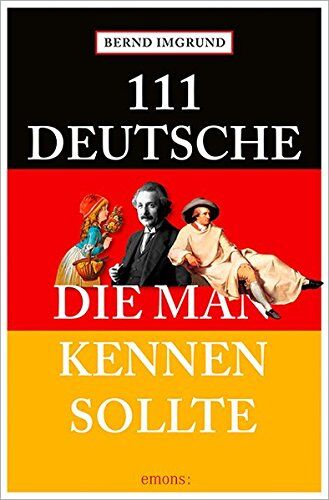 Bernd Imgrund - 111 Deutsche, die man kennen sollte - Preis vom 09.10.2026 07:28:09 h