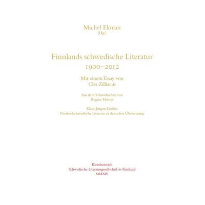 Finnlands schwedische Literatur 1900-2012, Gebundene Ausgabe von , Kleinheinrich, 978-3-930754-96-0