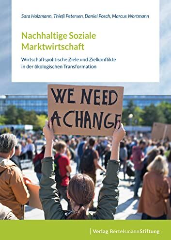 Sara Holzmann - Nachhaltige Soziale Marktwirtschaft: Wirtschaftspolitische Ziele und Zielkonflikte in der ökologischen Transformation - Preis vom 09.10.2026 07:28:09 h