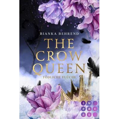The Crow Queen 2: Tödliche Flüche, Taschenbuch von Bianka Behrend, Carlsen, 978-3-551-30485-8