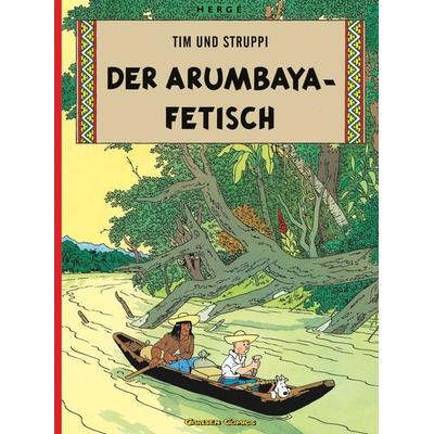 Tim und Struppi: Der Arumbaya-Fetisch, Taschenbuch von Hergé, Carlsen, 978-3-551-73225-5