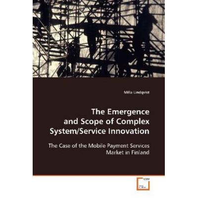 Lindqvist, M: The Emergence and Scope of Complex System/Serv, Taschenbuch von Milla Lindqvist, VDM, 978-3-639-10854-5
