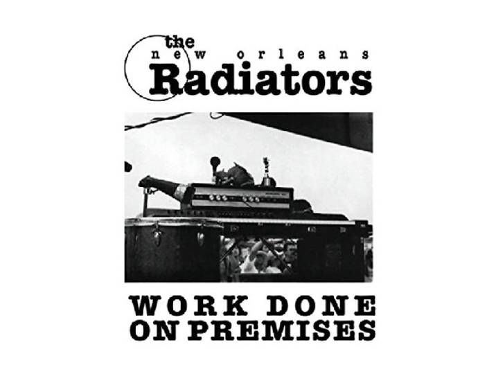 The Radiators - Work Done On Premises